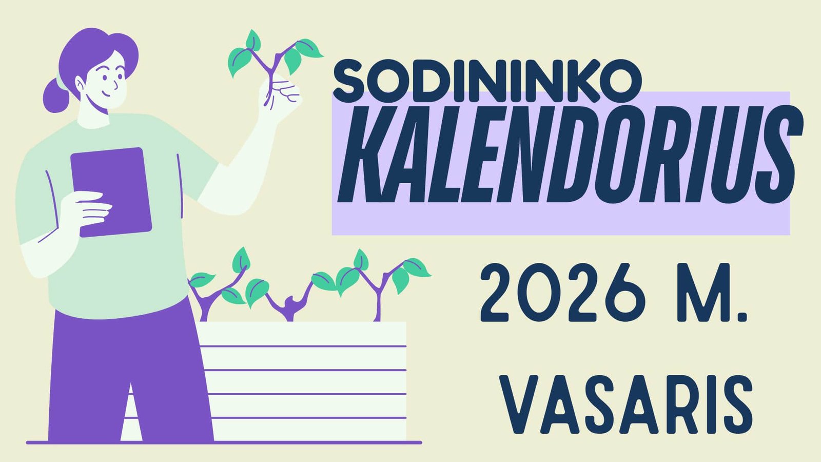 Sodininko kalendorius 2026 m. vasaris: sėja, genėjimas ir mėnulis