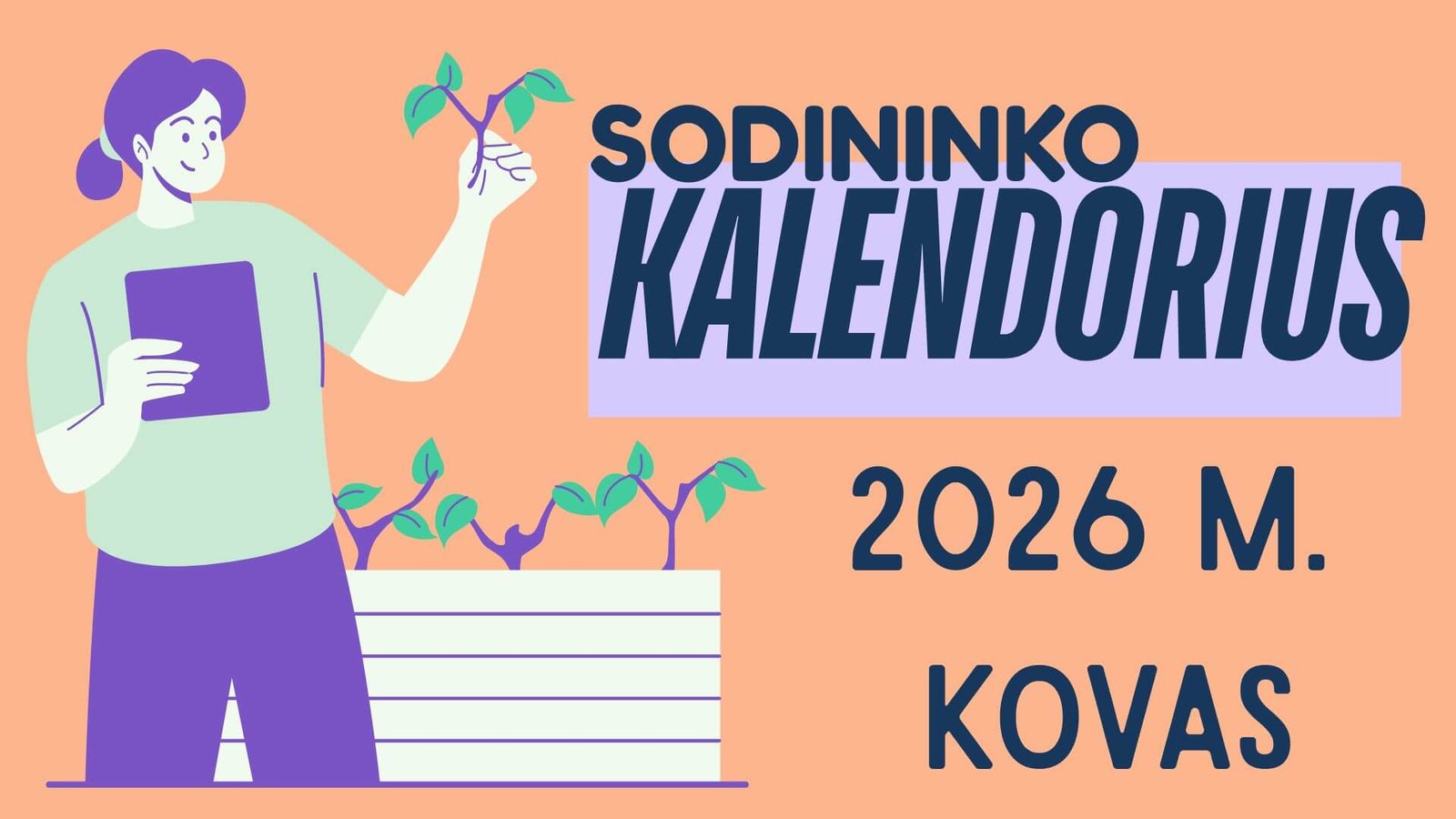 Sodininko ir sėjos kalendorius 2026 m. kovas